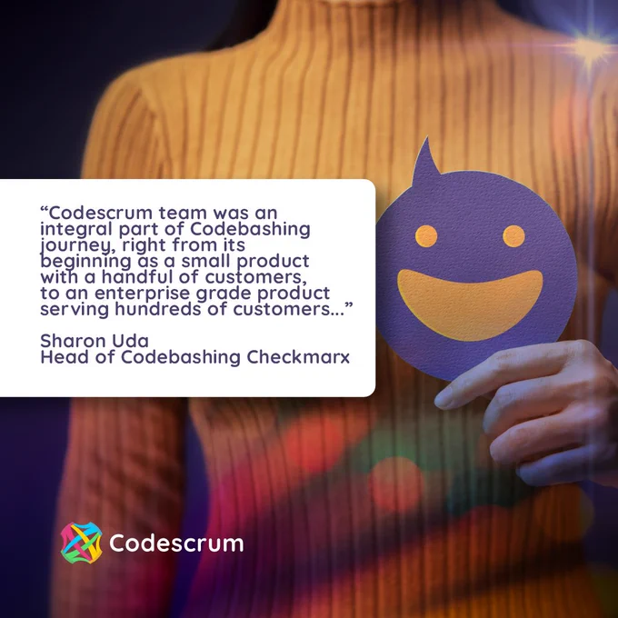 “Codescrum team was an integral part of Codebashing journey, right from its beginning as a small product with a handful of customers, to an enterprise grade product serving hundreds of customers...”
Sharon Uda
Head of Codebashing Checkmarx
