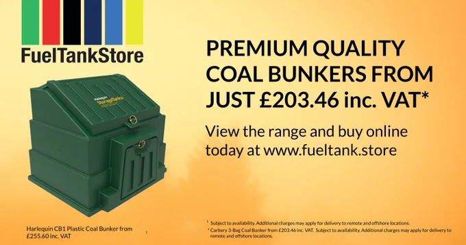 Photograph of Harlequin CB1 Coal Bunker on yellow background with Fuel Tank Store logo in top left corner of image. Accompanying text states 'Premium Quality Coal Bunkers From Just £203.46 inc. VAT*. View the range and buy online today at www.fueltank.store. 1 Subject to availability. Additional charges may apply for delivery to remote and offshore locations. * Carbery 3-Bag Coal Bunker from £203.46 inc. VAT. Subject to availability. Additional charges may apply for delivery to
remote and offshore locations. 1 Harlequin CB1 Plastic Coal Bunker from
£255.60 inc. VAT'.