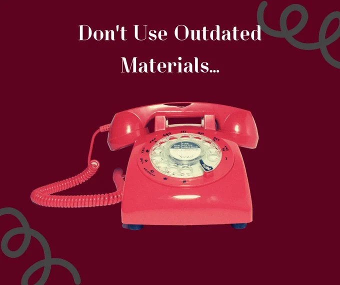 Image with an old telephone reading "Don't Use Outdated Materials"