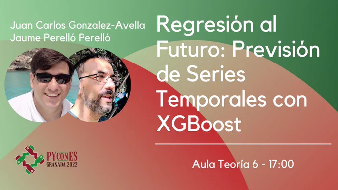 Sobre un fondo rojo y verde aparece la información sobre la charla: "Regresión al Futuro: Previsión de Series Temporales con XGBoost",  en el aula de teoría 6 a las 17:00