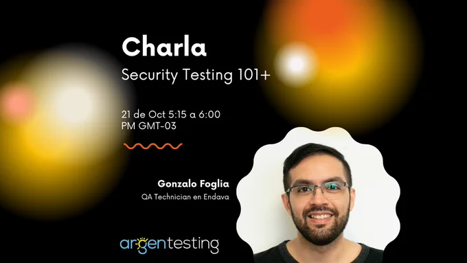 21 de Oct de 5:15 PM a 6:00 PM GMT-03
  info: https://argentesting.com/agenda-2022/

Nombre de tu presentación (Title)
Security Testing 101 

Detalle del tema a presentar (Long description)
Introducción a Security Testing, orientado específicamente a Penetration Testing. Se repasarán conceptos relacionados al área de seguridad de la información, con el objetivo de ofrecer ...