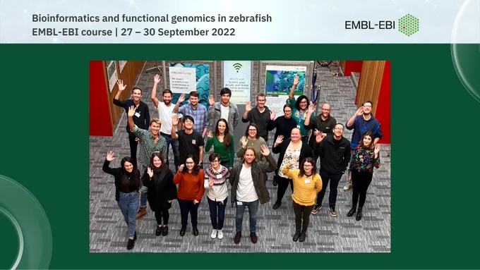 Bioinformatics and functional genomics in zebrafish. EMBL-EBI course | 27 – 30 September 2022. A group of people look up to a camera, smile, and wave.