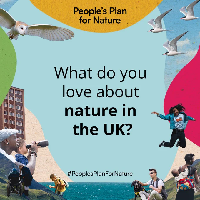 What do you love about nature in the UK? Let us know as part of People's Plan for Nature