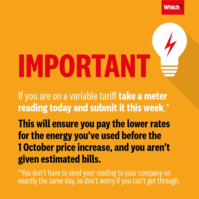 If you are on a variable tariff take a meter reading today and submit it this week.