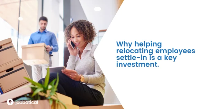 Why Helping Relocating Employees Settle in Is a Key Investment (And How to Do it Well)
