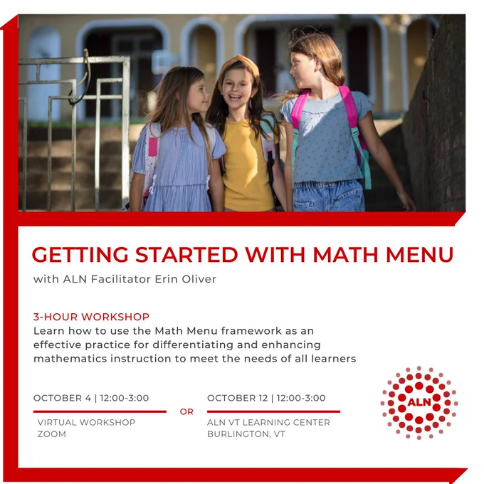 An informational flyer for "Getting Started with Math Menu" visit https://alllearnersnetwork.corsizio.com/ for more details.