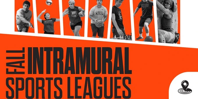 A flyer reads "Intramural Sports League" with various pictures of students playing sports. 