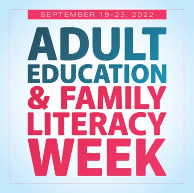 Adult Education and Family Literacy Week September 19-23, 2022