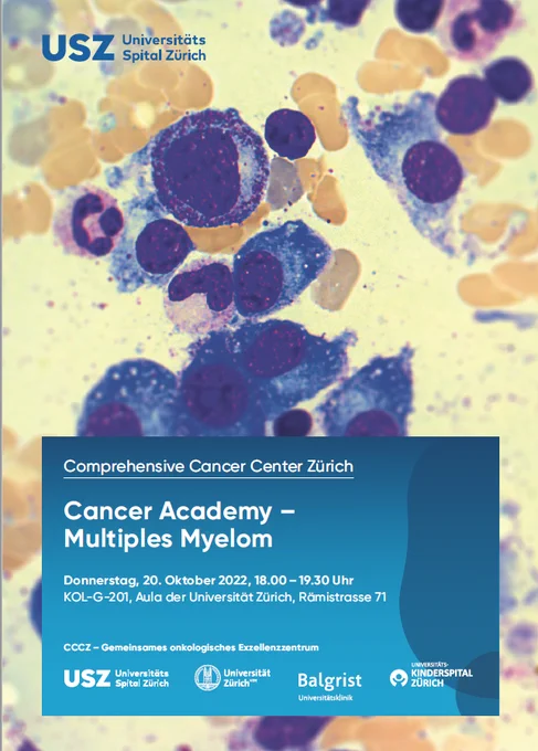 Cancer Academy – Multiples Myelom
Donnerstag, 20. Oktober 2022, 18.00 – 19.30 Uhr KOL-G-201, Aula der Universität Zürich, Rämistrasse 71
CCCZ – Gemeinsames onkologisches Exzellenzzentrum