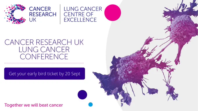 Promotional graphic for the CRUK Lung Cancer Conference. CTA: Get your early bird ticket by 20 Sept. Image of lung cancer cell, CRUK logo