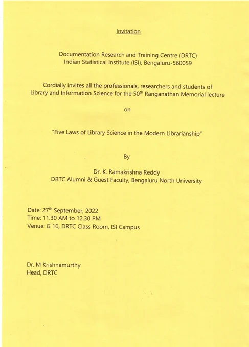 50th Ranganathan Memorial Lecture on "5 laws of library science in the modern librarianship" by Dr K. Ramakrishna Reddy, DRTC Alumni & Guest Faculty, Bengaluru North University on 27th September 2022 at G16, DRTC classroom, ISI campus from 11.30 am to 12.30 pm.