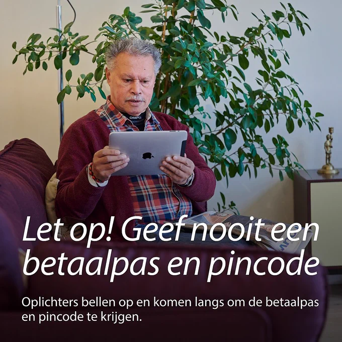 Let op! Geef nooit een betaalpas en pincode.