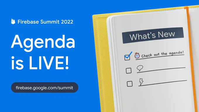 Image with text that says "Agenda is LIVE!" next to an open notebook that says "What's new" and a link leading to the Firebase Summit event website, against a blue background.