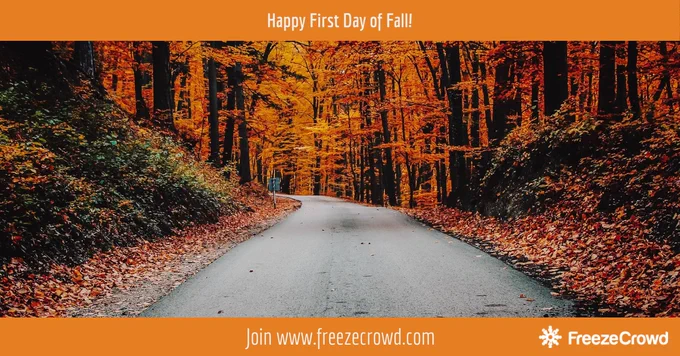 Happy First Day of Fall! Join us on FreezeCrowd.com with your thoughts to freeze with your Fall feeling!
#TheFirstDayOfFall #TheFallEquinox #AutumnEquinox #AutumnalEquinox 
