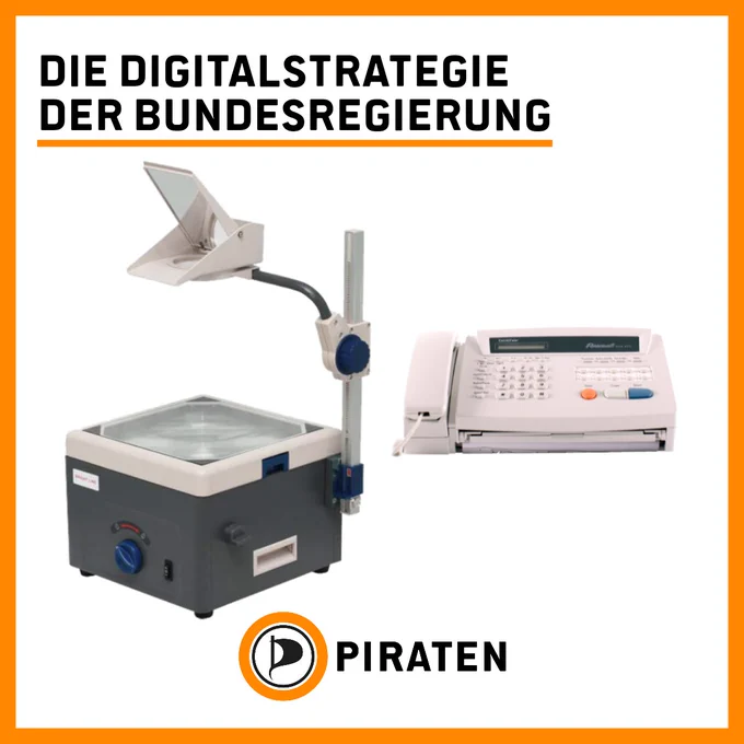 !B Text: Die Digitalstrategie der Bundesregierung; Bild: Overhead Projektor und Fax-Gerät