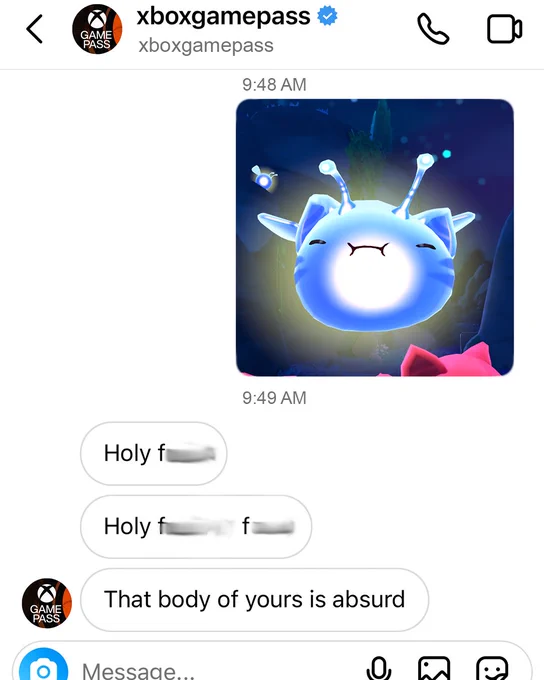 A direct message on Instagram of a photo of a Slime from Slime Rancher 2 is sent to @xboxgamepass. @xboxgamepass responds to the image: "Holy [blurred text]. Holy [blurred text, blurred text]. That body of yours is absurd"