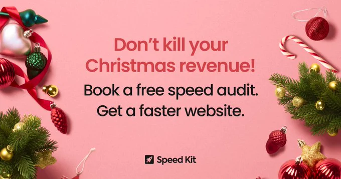 "Don't kill your Christmas revenue! Book a free speed audit. Get a faster website. Speed Kit" surrounded by christmas decorations and fir branches