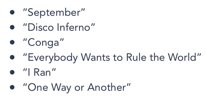 List of six songs from Guardians of The Galaxy: Cosmic Rewind. 

“September"
"Disco Inferno"
"Conga"
"Everybody Wants to Rule the World"
"I Ran"
"One Way or Another"