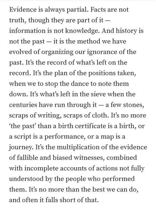 Screenshot of the paragraph which describes the partial nature of evidence, facts and history. And the difficulty of recreating history from the leftover scraps of available information. 