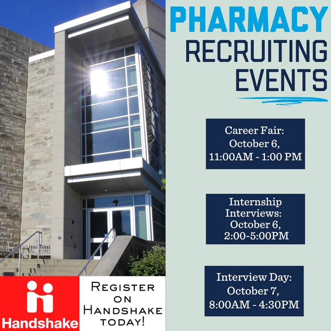 Graphic describing the pharmacy recruiting events. Pharmacy Career Fair Thursday, October 6th, 2022, 11:00AM – 1:00PM Pharmacy Internship Interview Thursday, October 6th, 2022, 2:00PM – 5:00PM  (It targets PP1, PP2, P1, P2 &amp; those who will be looking for internships) Pharmacy Interview Day Friday, October 7th, 2022, 8:00AM – 4:30PM (It targets sixth-year pharmacy degree candidates)