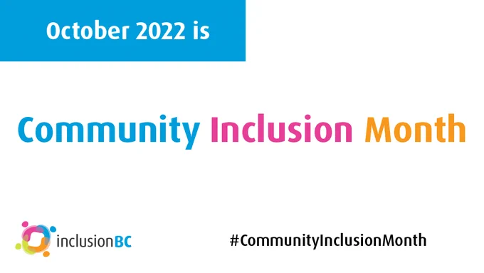 October is Community Inclusion Month. #CommunityInclusionMonth. Logo of Inclusion BC