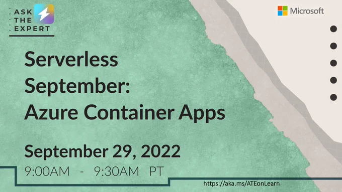 Text reads "Serverless September: Azure Container Apps. September 29, 2022. 9 A M to 9 30 A M P T."