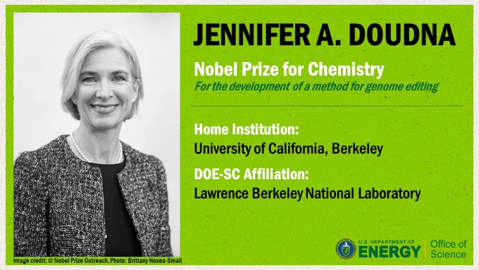 Photo of Jennifer Doudna (a white woman in a gray jacket); Jennifer A. Doudna - Nobel Prize for Chemistry - for the development of a method for genome editing; Home institution: University of California, Berkeley; DOE-SC affiliation: Lawrence Berkeley National Laboratory