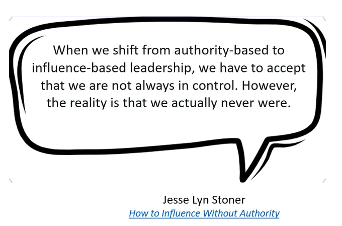 When we shift from authority-based to influence-based leadership, we have to accept that we are not always in control. However, the reality is that we actually never were.