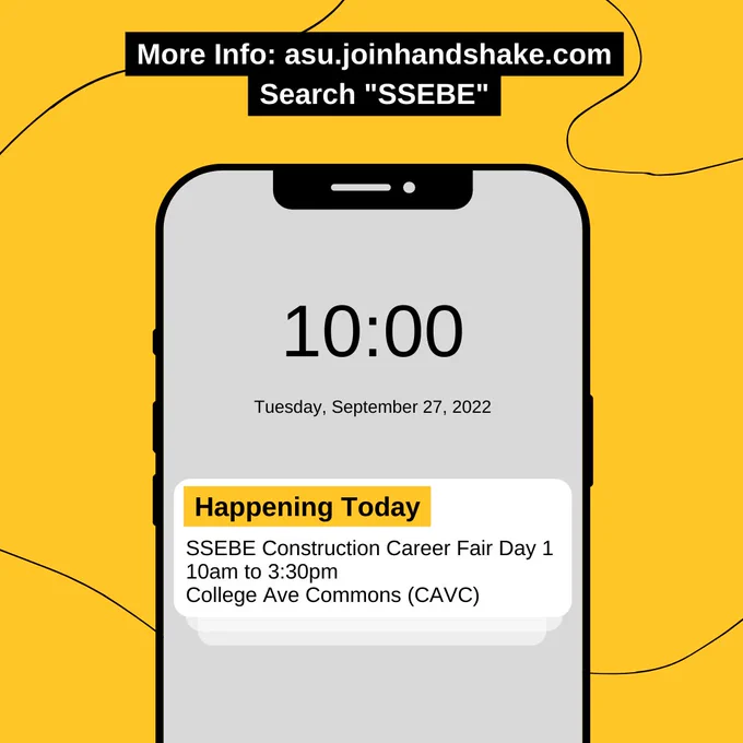 Graphic of a cell phone with a reminder that says "Happening Today - SSEBE Construction Career Fair Day 1 - 10am to 3:30pm - CAVC" 
