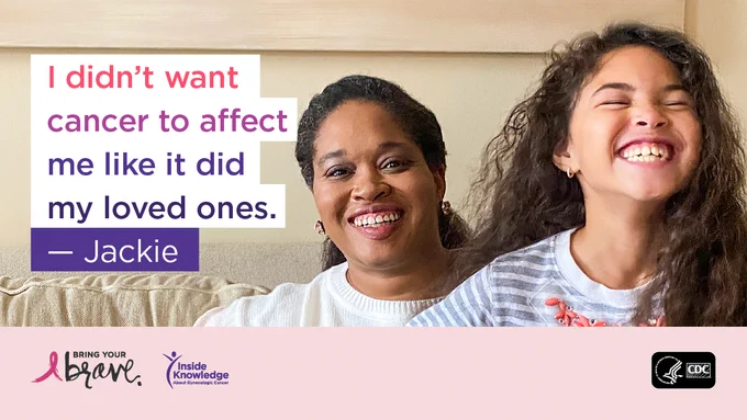 Mother and pre-teenaged daughter smiling while sitting on a sofa; says “I didn’t want cancer to affect me like it did my loved ones. – Jackie”
