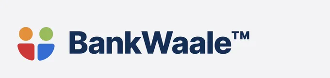 BankWaale translated means The Bank People