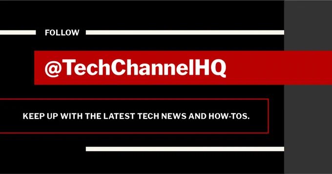 Red and black photo with text: Follow @TechChannelHQ. Keep up with the latest tech news and how-tos.