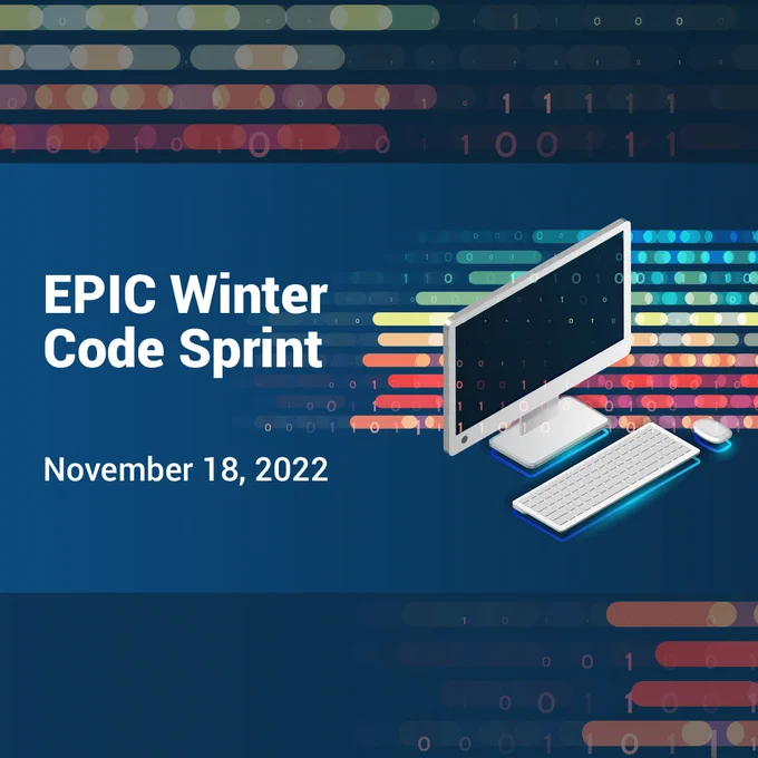 Image shows a computer and binary data with the title "EPIC Winter Code Sprint" November 18, 2022