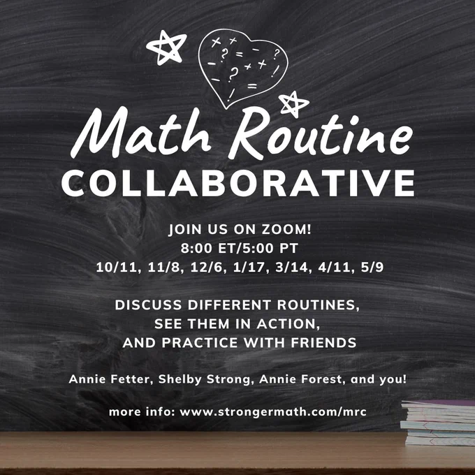 Black chalk background with hand drawn stars and a heart filled with math symbols. Text reads: Math Routine Collaborative. Join us on zoom. 8:00 ET/5:00 PT. Discuss different routines, see them in action, and practice with friends. Annie Fetter, Shelby Strong, Annie Forest, and you! more info: strongermath.com/mrc