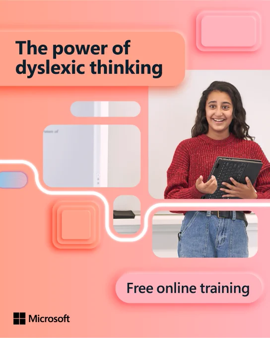 The power of dyslexic thinking 
Free online training 
Microsoft logo
An image of a young girl holding a notebook