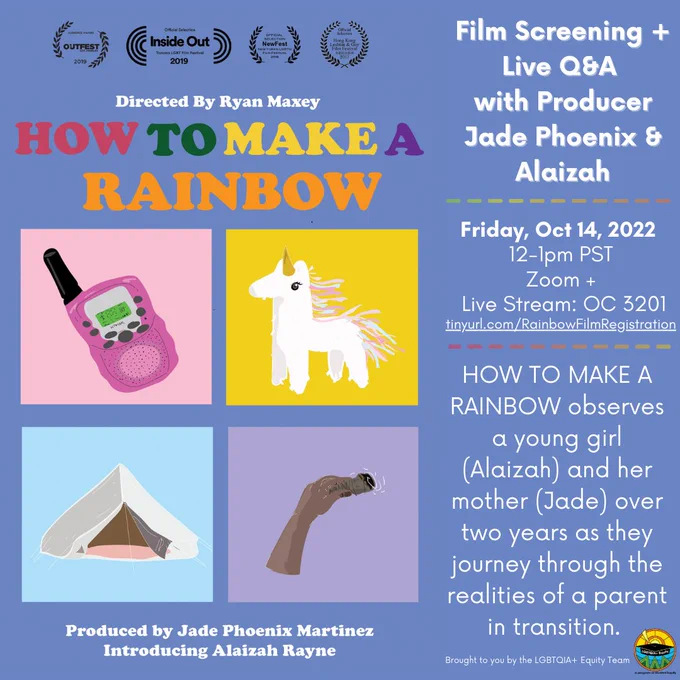 Check out the HOW TO MAKE A RAINBOW Film Screening and Q&A w/ producer Jade Phoenix, Fri. 10/14/22, 12-1PM PST online tinyurl.com/RainbowFilmRegistration This film observes a young girl & her mother over 2 years as they journey through the realities of a parent in transition. #LGBTQIA #film