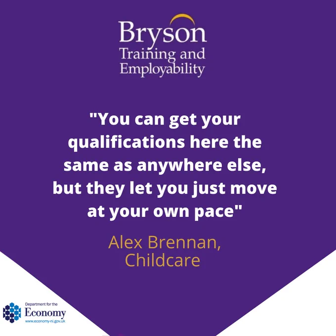 Bryson Training and Employability student testimonial by Alex Brennan, Childcare - "You can get your qualifications here the same as anywhere else, but they let you just move at your own pace."