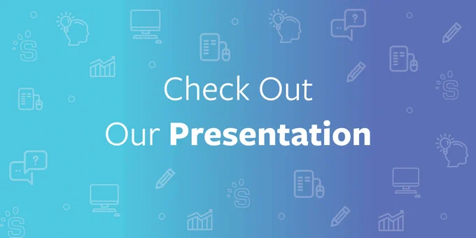 Check Out Our Presentation 