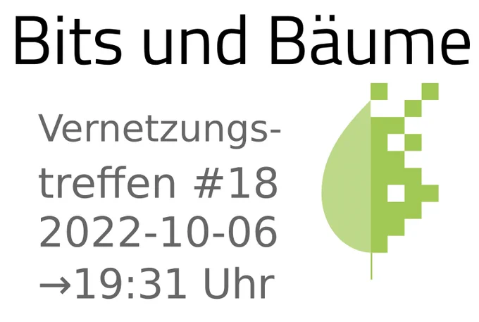 Bits und Bäume Online Community Treffen Donnerstag 06.10.22 um 19:31 Uhr