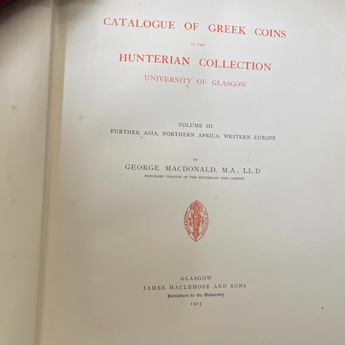 The frontispiece of George Macdonald's 1905 publication "Catalogue of Greek Coins in the Hunterian Collection, University of Glasgow: Volume 3 Further Asia, Northern Africa, Western Europe"