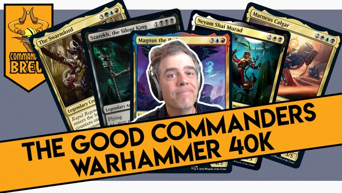 Purple background. Five MTG cards are fanned out. Sean's face is in front of them. The banner reads: "The Good Commanders Warhammer 40k"