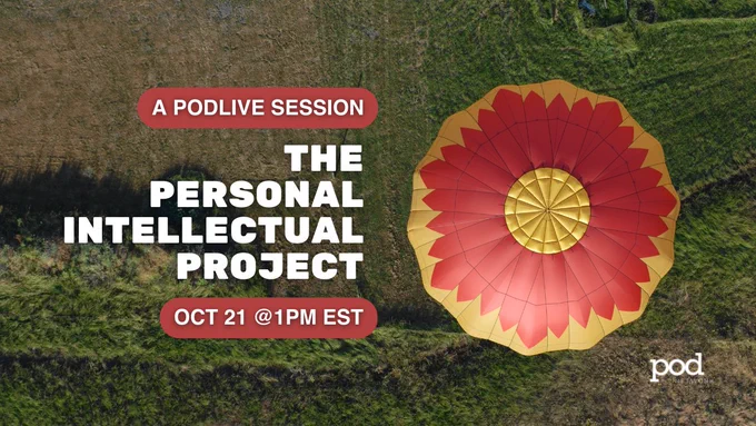 Background: bird's eye view of red/yellow balloon. Text: The Personal Intellectual Project. October 21 @1pm