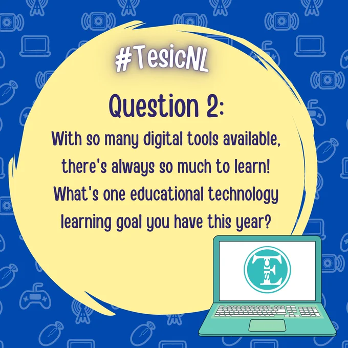 With so many digital tools available, there's always so much to learn! What's one educational technology learning goal you have this year? #TesicNL
