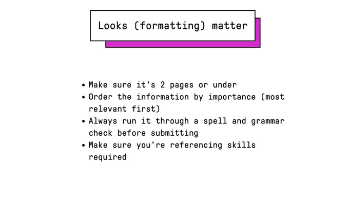 Looks (formatting matter). Formatting tips 
