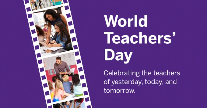 Teachers working with students in a classroom. Descriptive text: World Teachers' Day. Celebrating the teachers of yesterday, today, and tomorrow.