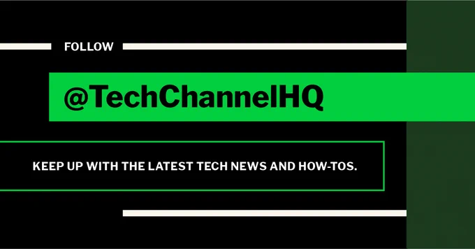 Black and green image with text: Follow @TechChannelHQ, keep up with the latest tech news and how-tos.