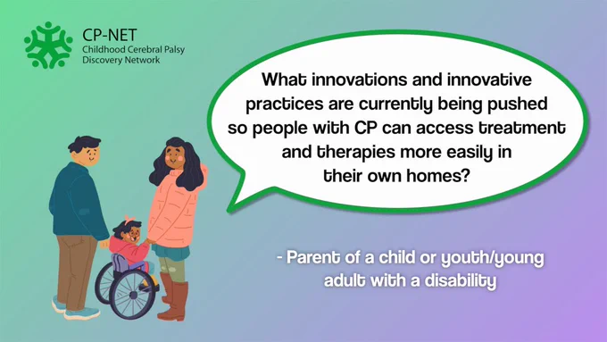 What innovations and innovative practices are currently being pushed so people with CP can access treatment and therapies more easily in their own homes?