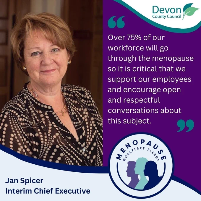Over 75% of our workforce will go through the menopause so it is critical that we support our employees and encourage open and respectful conversations about this subject. Jan Spicer, Interim Chief Executive. 