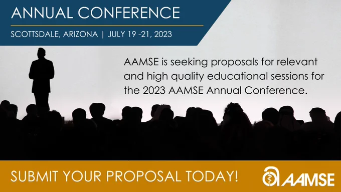 As the only conference planned for and by medical society professionals, The American Association of Medical Society Executives (AAMSE) is seeking proposals for relevant and high-quality educational sessions for the 2023 AAMSE Annual Conference in Scottsdale, Arizona.