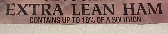 Extra Lean Ham. Contains up to 18% of a solution